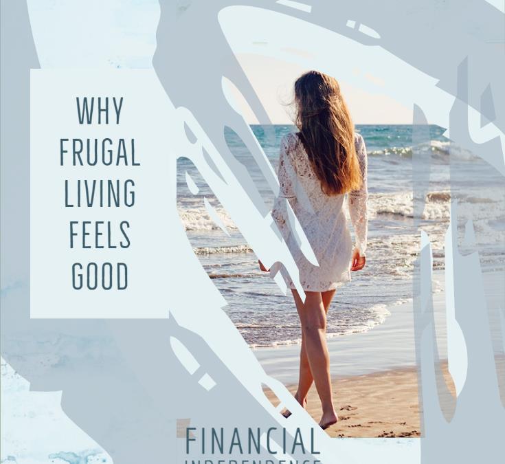 Why Frugal Living Feels Good